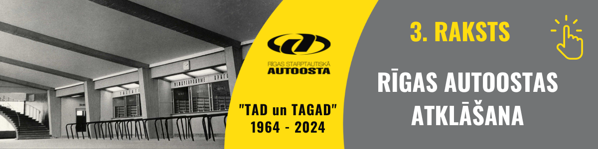 3. RAKSTS RĪGAS AUTOOSTAS ATKLĀŠANA