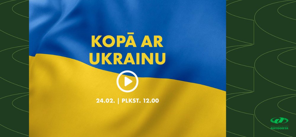 Autoosta pievienojas atbalsta akcijai “Kopā ar Ukrainu”